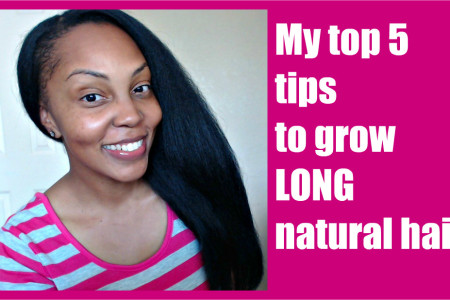 My Top 5 Hair Growth Tips for Natural Hair